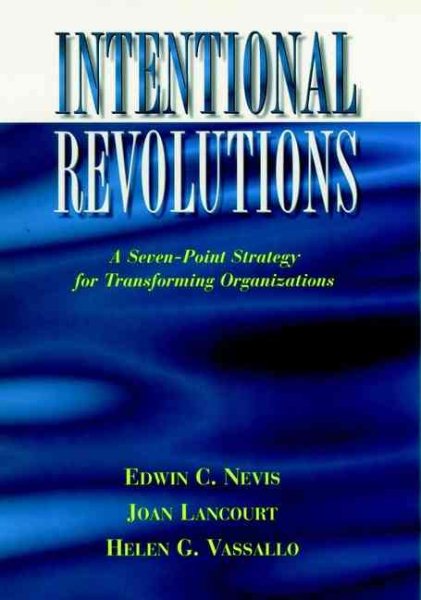 Intentional Revolutions: A Seven-Point Strategy for Transforming Organizations cover
