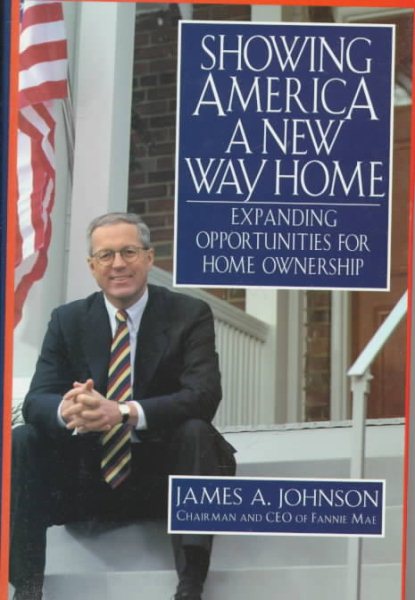 Showing America a New Way Home: Expanding Opportunities for Home Ownership (Jossey Bass Public Administration Series) cover