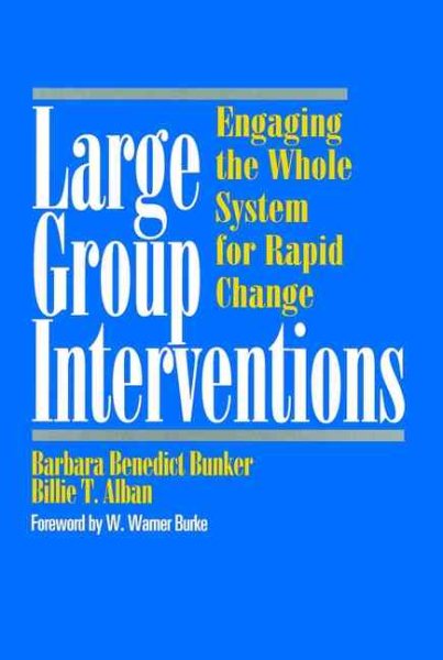 Large Group Interventions: Engaging the Whole System for Rapid Change cover