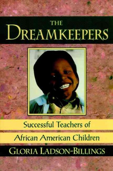 The Dreamkeepers: Successful Teachers of African American Children cover