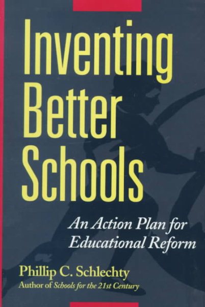Inventing Better Schools: An Action Plan for Educational Reform (Jossey Bass Education Series) cover