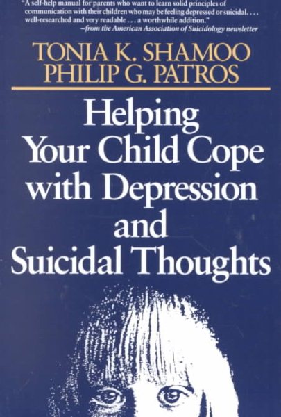 Helping Your Child Cope with Depression and Suicidal Thoughts cover