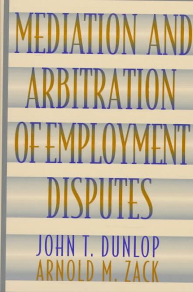 Mediation and Arbitration of Employment Disputes (Jossey-Bass Conflict Resolution Series) cover