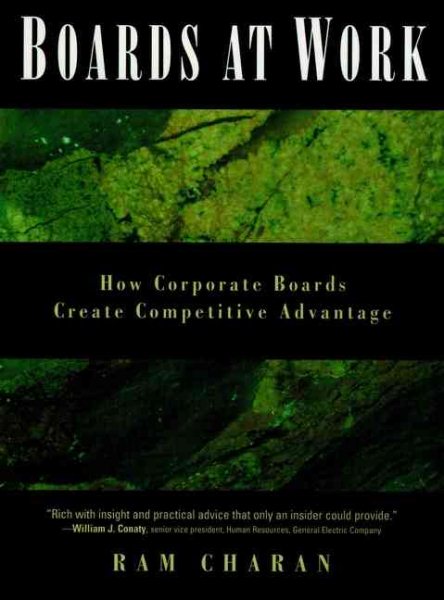 Boards At Work: How Corporate Boards Create Competitive Advantage (J-B US non-Franchise Leadership) cover