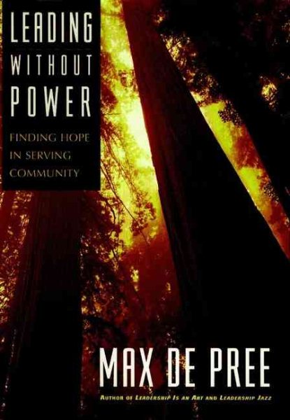Leading Without Power: Finding Hope in Serving Community (J-B US non-Franchise Leadership)