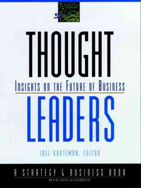 Thought Leaders: Insights on the Future of Business (J-B BAH Strategy & Business Series) cover