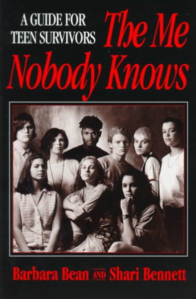The Me Nobody Knows: A Guide for Teen Survivors cover