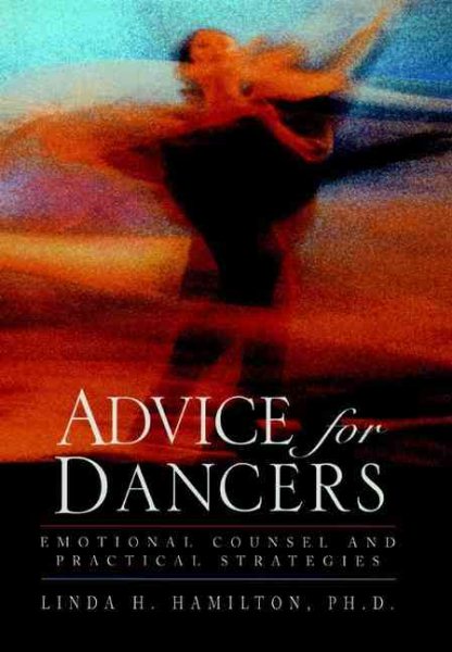 Advice for Dancers: Emotional Counsel and Practical Strategies cover