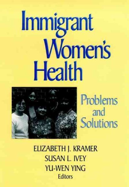 Immigrant Women's Health: Problems and Solutions cover