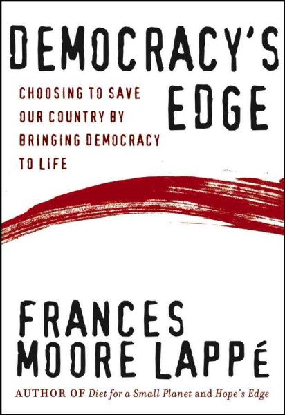 Democracy's Edge: Choosing to Save Our Country by Bringing Democracy to Life cover