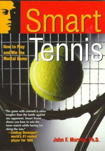 Smart Tennis: How to Play and Win the Mental Game cover