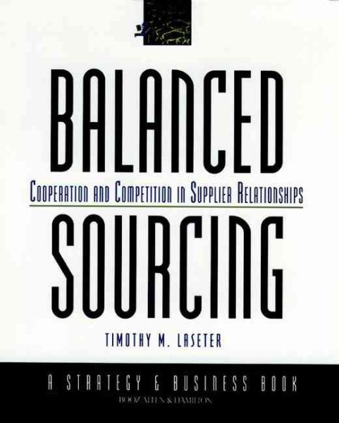 Balanced Sourcing: Cooperation and Competition in Supplier Relationships cover