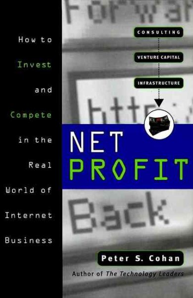 Net Profit: How to Invest and Compete in the Real World of Internet Business cover