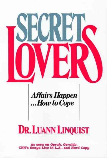 Secret Lovers: Affairs Happen . . . How to Cope cover
