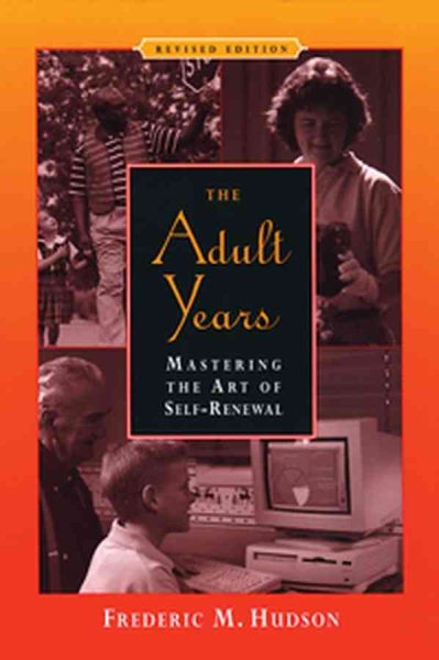 The Adult Years: Mastering the Art of Self-Renewal cover
