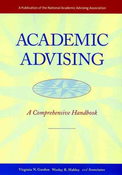Academic Advising: A Comprehensive Handbook (The Jossey-Bass Higher and Adult Education Series) cover