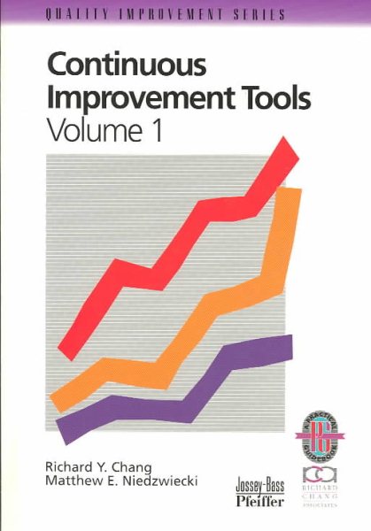 Continuous Improvement Tools: A Practical Guide to Acheive Quality Results (Volume 1) cover