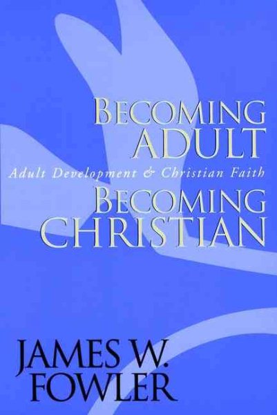 Becoming Adult, Becoming Christian : Adult Development and Christian Faith cover