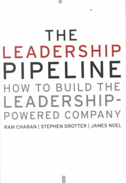 The Leadership Pipeline: How to Build the Leadership Powered Company cover