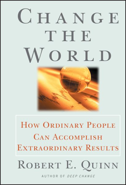 Change the World : How Ordinary People Can Achieve Extraordinary Results cover