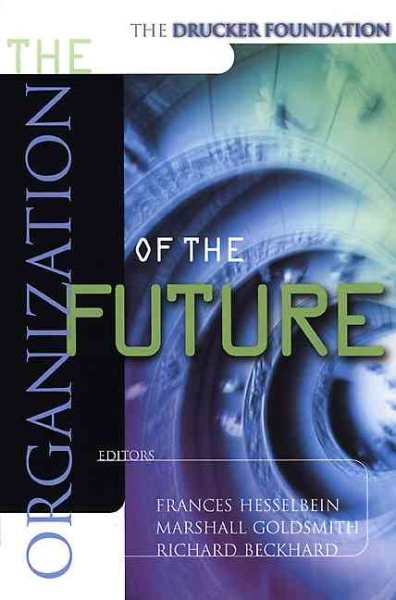 The Organization of the Future (The Drucker Foundation) cover