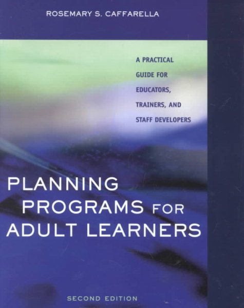 Planning Programs for Adult Learners: A Practical Guide for Educators, Trainers, and Staff Developers, 2nd Edition cover