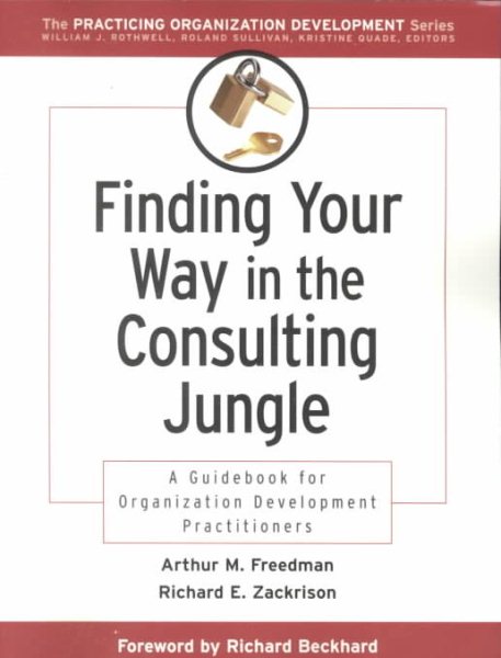 Finding Your Way in the Consulting Jungle: A Guidebook for Organization Development Practitioners cover