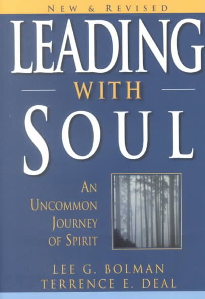 Leading with Soul: An Uncommon Journey of Spirit, New & Revised cover