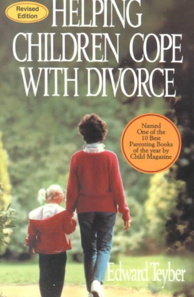 Helping Children Cope with Divorce, Revised and Updated Edition