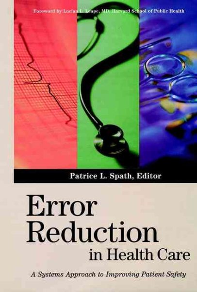 Error Reduction in Health Care: A Systems Approach to Improving Patient Safety cover