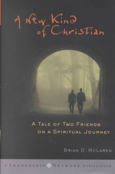 A New Kind of Christian: A Tale of Two Friends on a Spiritual Journey cover