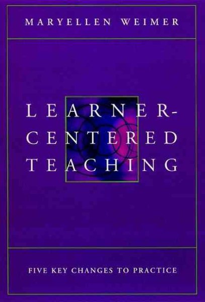 Learner-Centered Teaching: Five Key Changes to Practice cover