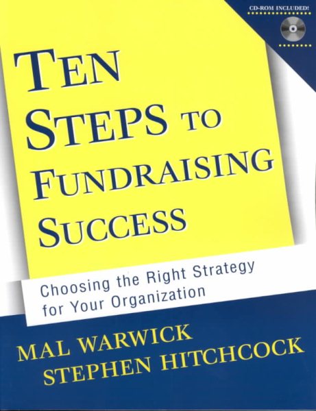 Ten Steps to Fundraising Success: Choosing the Right Strategy for Your Organization cover