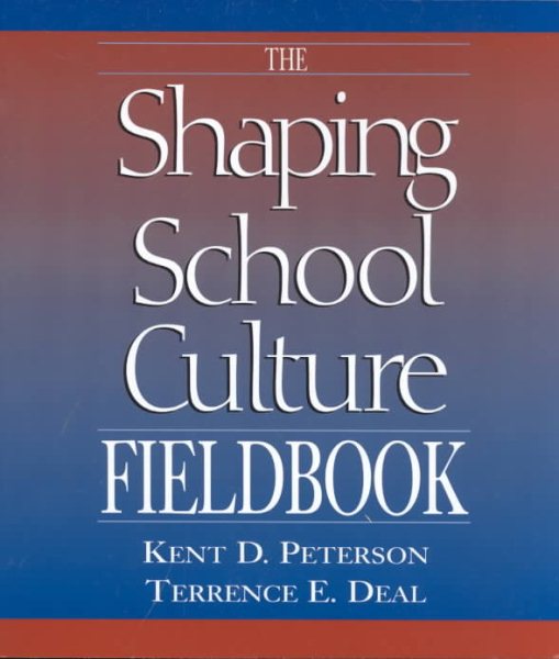 The Shaping School Culture Fieldbook (Jossey Bass Education Series) cover
