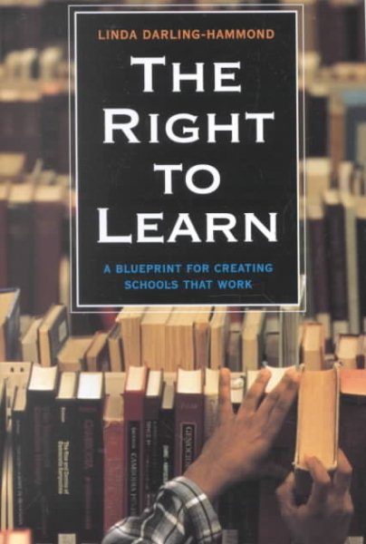 The Right to Learn: A Blueprint for Creating Schools that Work cover