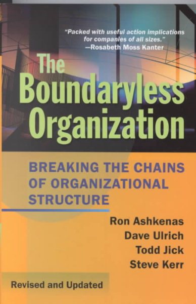 The Boundaryless Organization: Breaking the Chains of Organization Structure, Revised and Updated cover