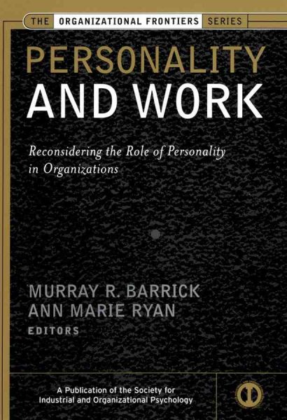 Personality and Work: Reconsidering the Role of Personality in Organizations cover