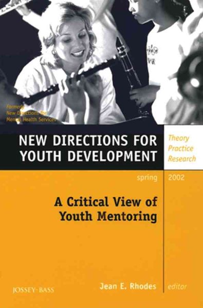A Critical View of Youth Mentoring: New Directions for Youth Development, No. 93 cover
