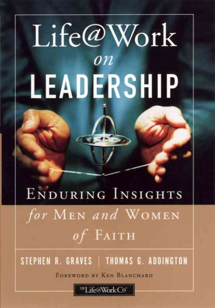 Life@Work on Leadership: Enduring Insights for Men and Women of Faith cover