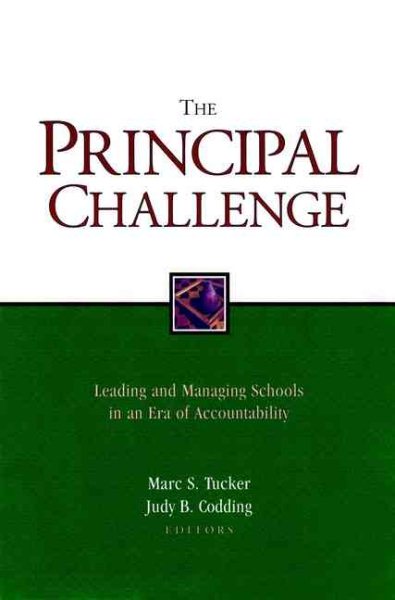 The Principal Challenge: Leading and Managing Schools in an Era of Accountability (Jossey Bass Education Series) cover