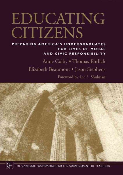 Educating Citizens: Preparing America's Undergraduates for Lives of Moral and Civic Responsibility cover