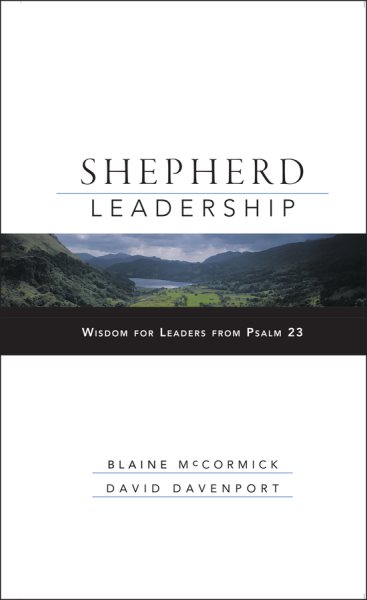 Shepherd Leadership: Wisdom for Leaders from Psalm 23 cover