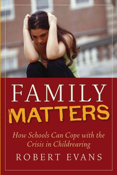 Family Matters : How Schools Can Cope with the Crisis in Childrearing cover