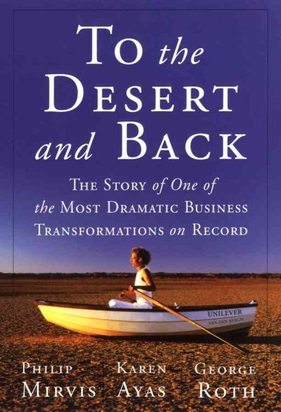 To the Desert and Back: The Story of the Most Dramatic Business Transformation on Record cover