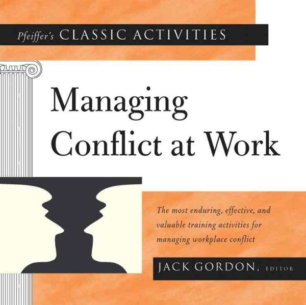 Pfeiffer's Classic Activities for Managing Conflict at Work cover