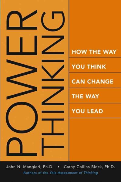 Power Thinking: How the Way You Think Can Change the Way You Lead cover