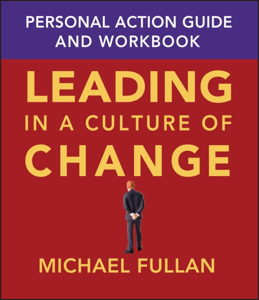 Leading in a Culture of Change Personal Action Guide and Workbook cover