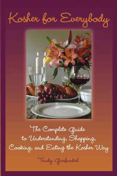 Kosher for Everybody: The Complete Guide to Understanding, Shopping, Cooking, and Eating the Kosher Way (Arthur Kurzweil Book) cover