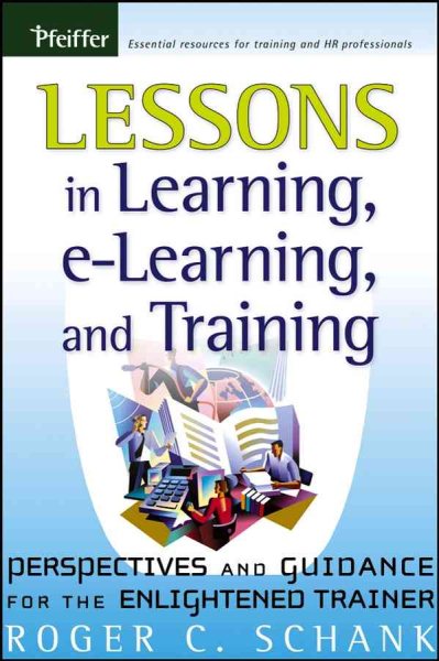 Lessons in Learning, e-Learning, and Training: Perspectives and Guidance for the Enlightened Trainer cover