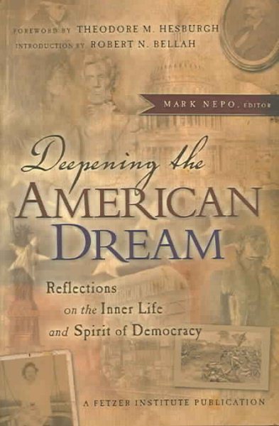Deepening the American Dream: Reflections on the Inner Life and Spirit of Democracy cover